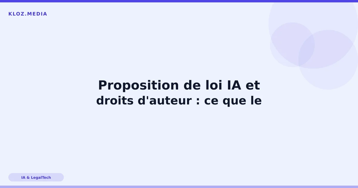 Proposition de loi IA et droits d'auteur : ce que le Sénat change pour les avocats et juristes